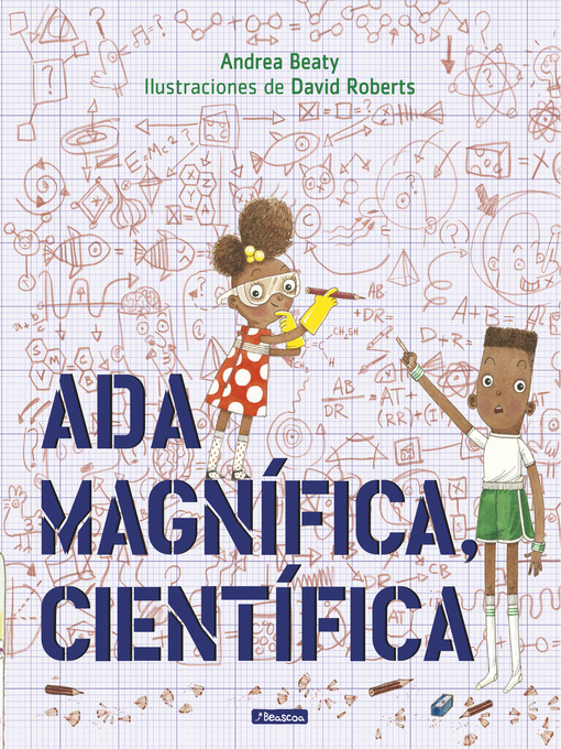 Title details for Ada Magnífica, científica (Los Preguntones) by Andrea Beaty - Wait list
